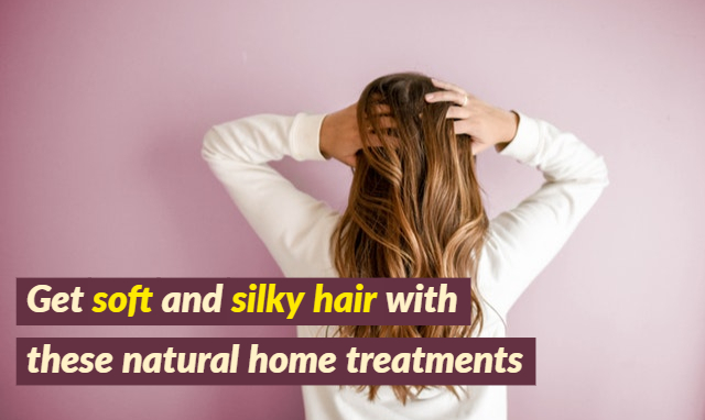 get-soft-and-silky-hair-with-these-natural-home-treatments