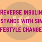 Reverse-insulin-resistance-with-simple-lifestyle-changes!