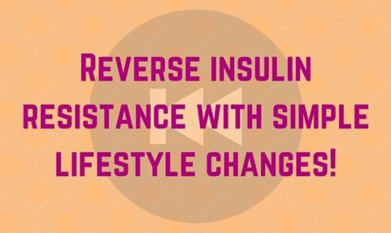 Reverse-insulin-resistance-with-simple-lifestyle-changes!