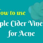 How to use Apple Cider Vinegar for Acne